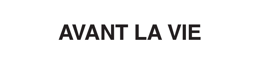 Avant La Vie